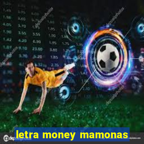 letra money mamonas